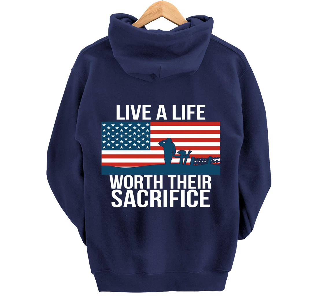 Live A Life Worth Their Sacrifice Veterans Day Military Gift Pullover Hoodie