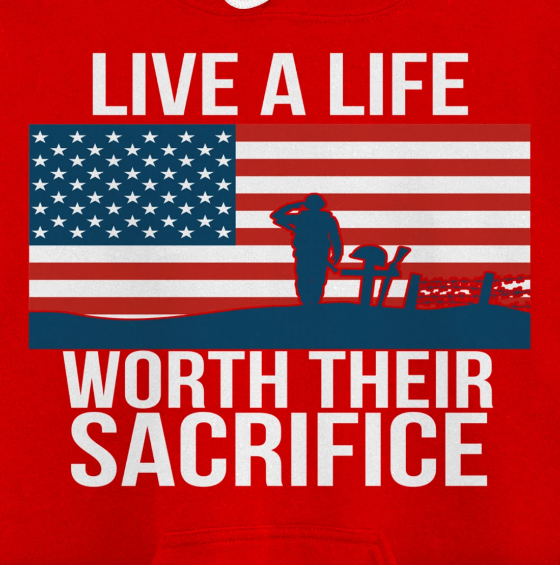 Live A Life Worth Their Sacrifice Veterans Day Military Gift Pullover Hoodie