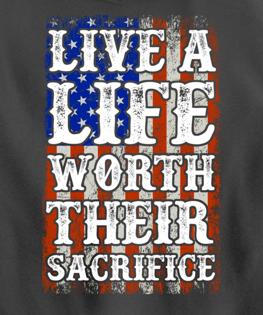 Live A Life Worth Their Sacrifice Veteran American Flag Pullover Hoodie
