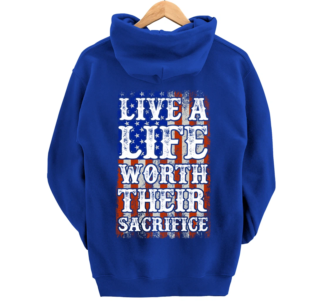 Live A Life Worth Their Sacrifice Veteran American Flag Pullover Hoodie