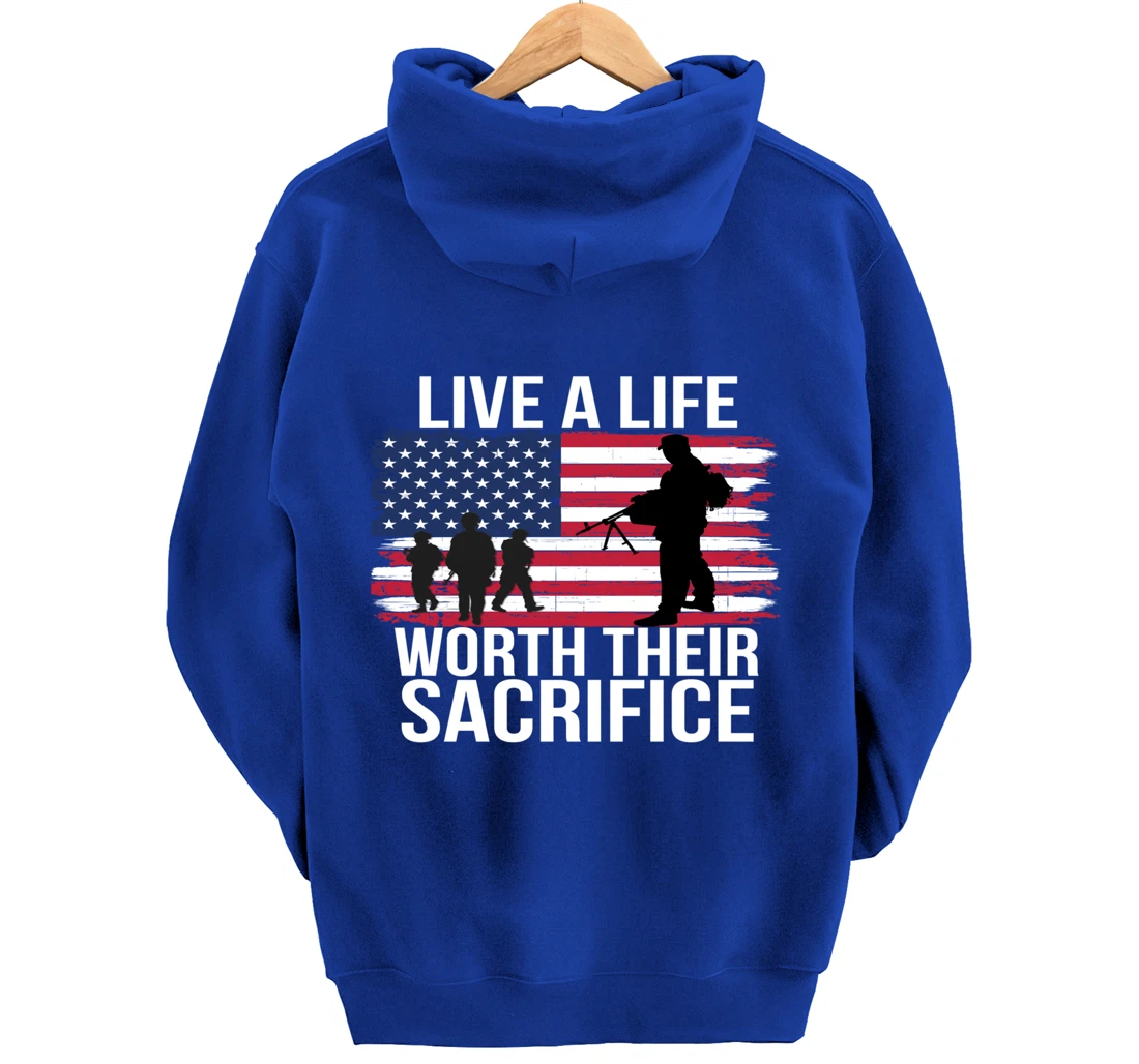 Live A Life Worth Their Sacrifice Veterans Day Military Gift Pullover Hoodie