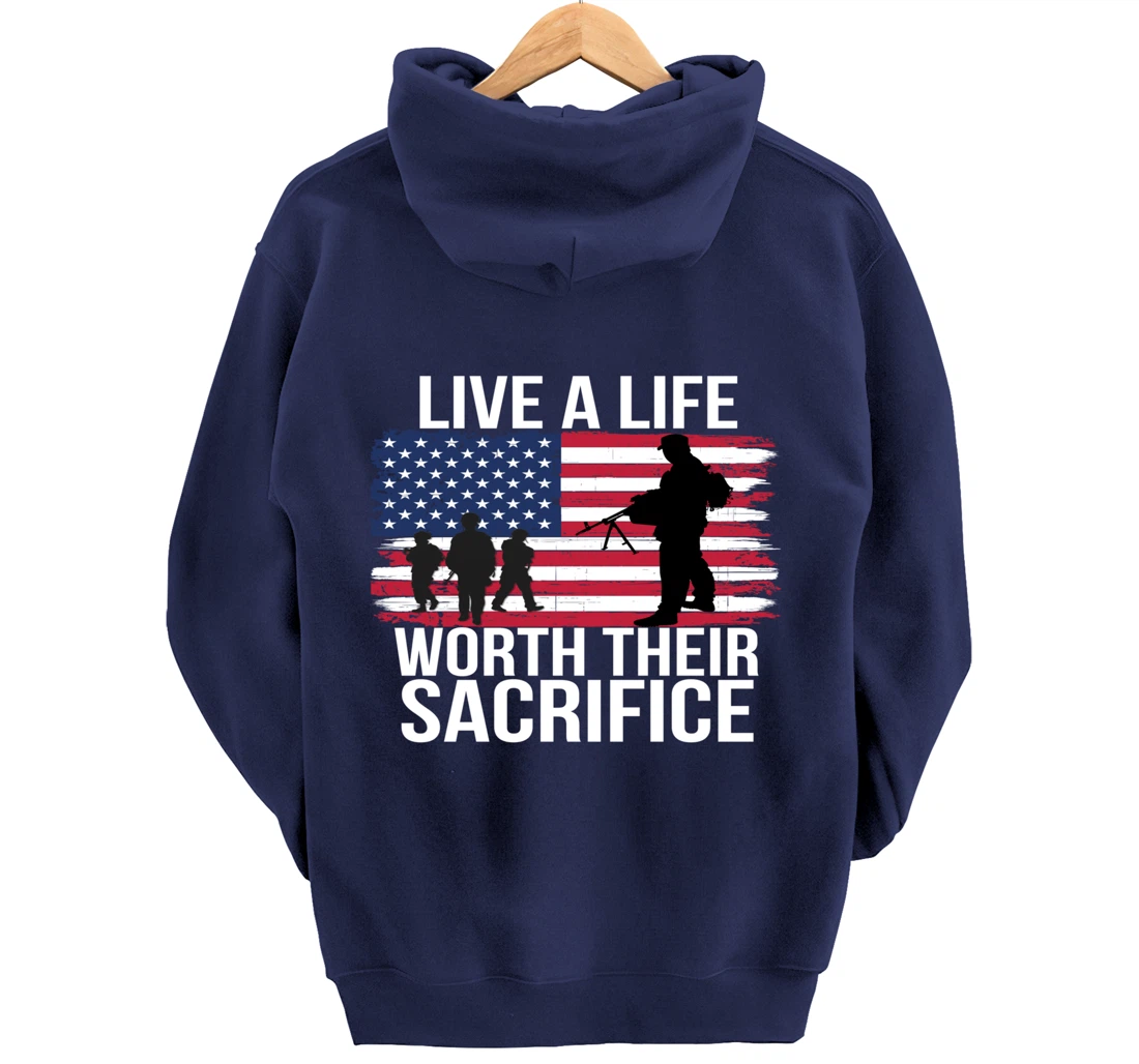 Live A Life Worth Their Sacrifice Veterans Day Military Gift Pullover Hoodie