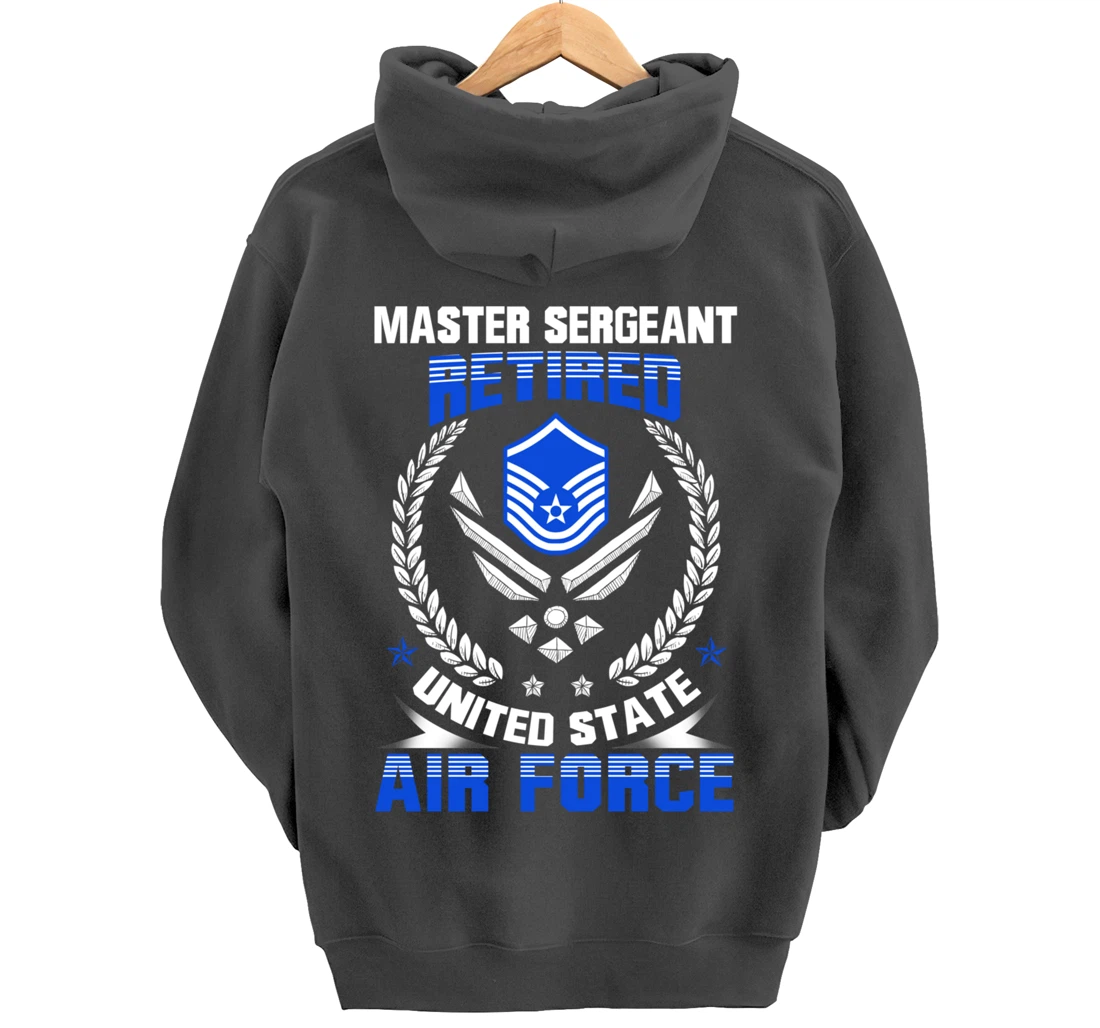 Master Sergeant Retired United State Air Force Veteran Gift Pullover Hoodie