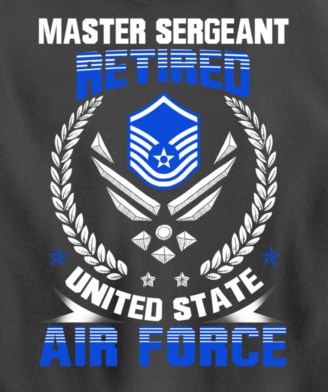 Master Sergeant Retired United State Air Force Veteran Gift Pullover Hoodie