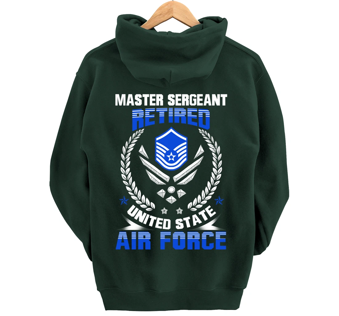 Master Sergeant Retired United State Air Force Veteran Gift Pullover Hoodie