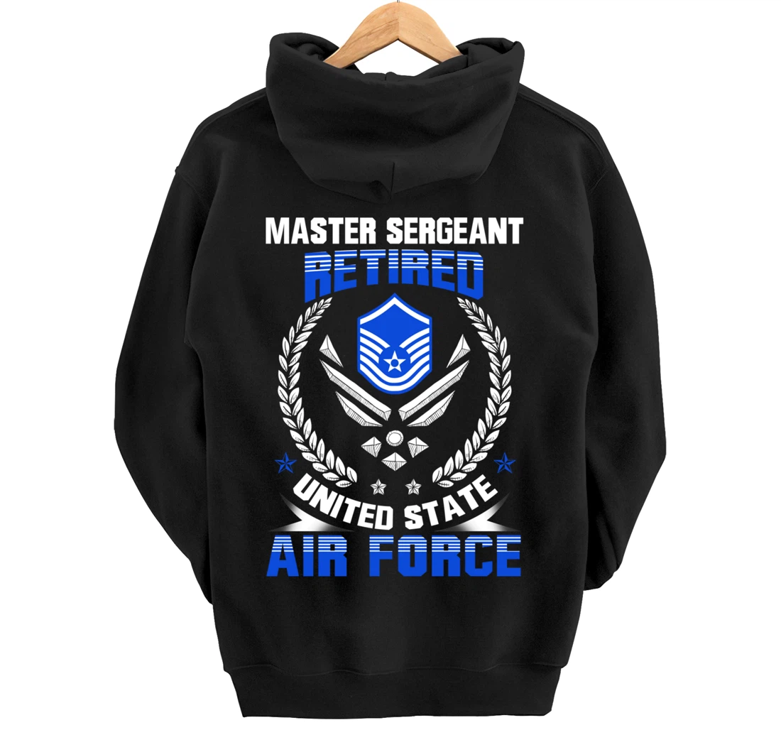 Master Sergeant Retired United State Air Force Veteran Gift Pullover Hoodie