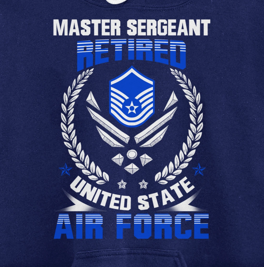 Master Sergeant Retired United State Air Force Veteran Gift Pullover Hoodie