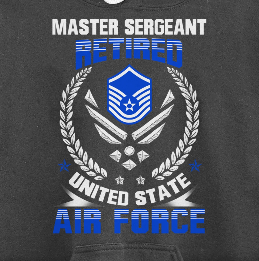 Master Sergeant Retired United State Air Force Veteran Gift Pullover Hoodie
