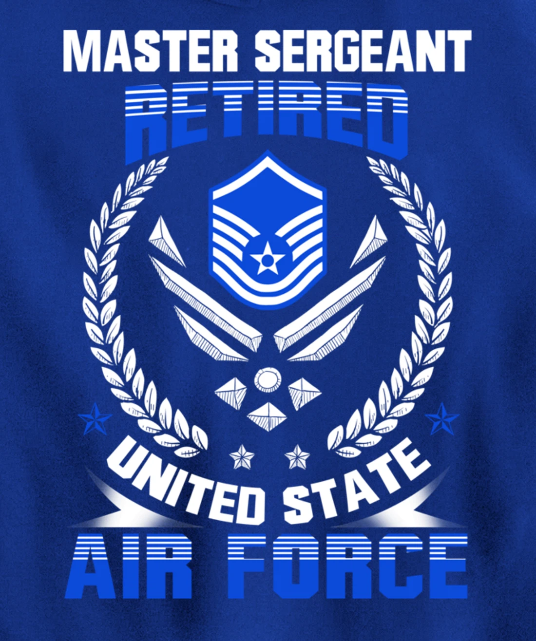 Master Sergeant Retired United State Air Force Veteran Gift Pullover Hoodie