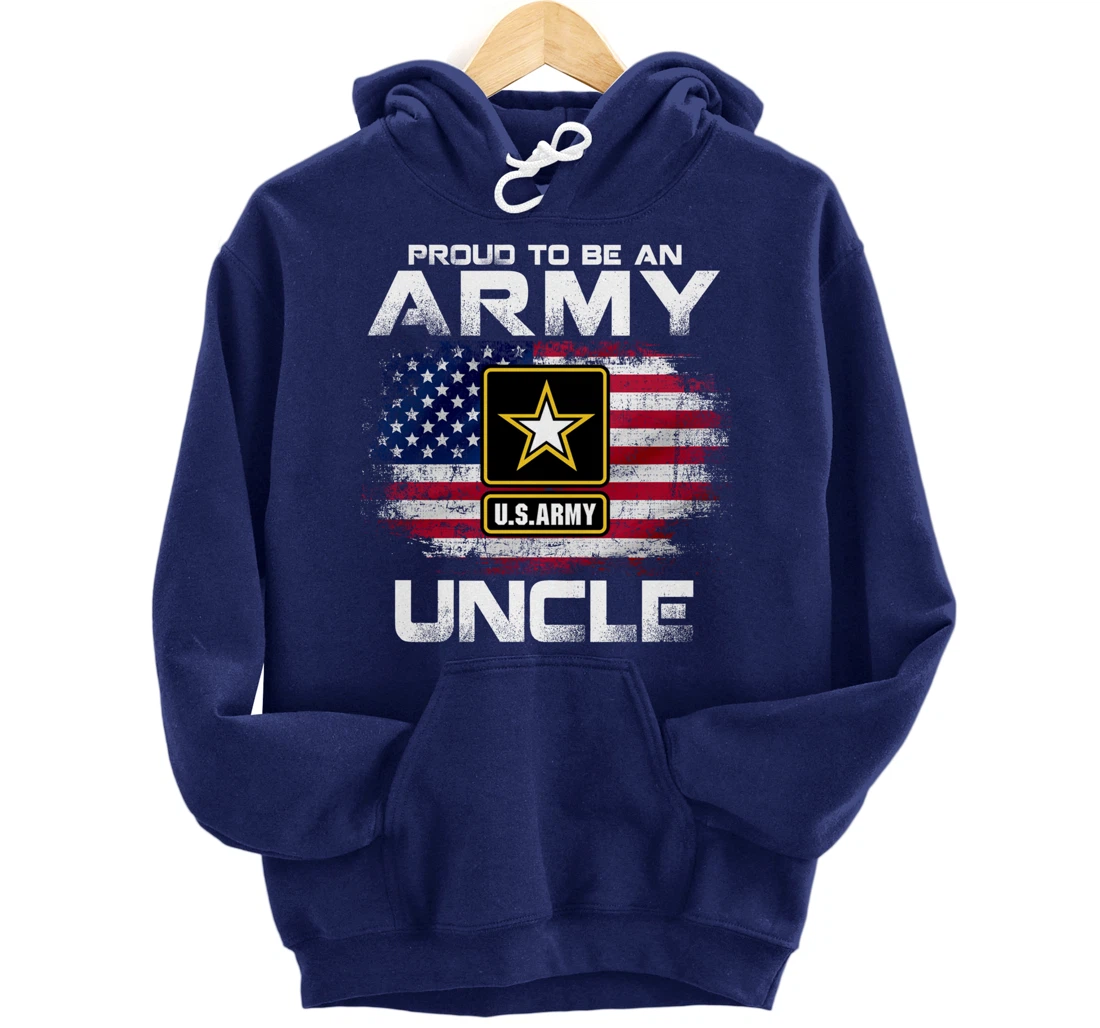 Proud To Be An Army Uncle With American Flag Gift Veteran Pullover Hoodie