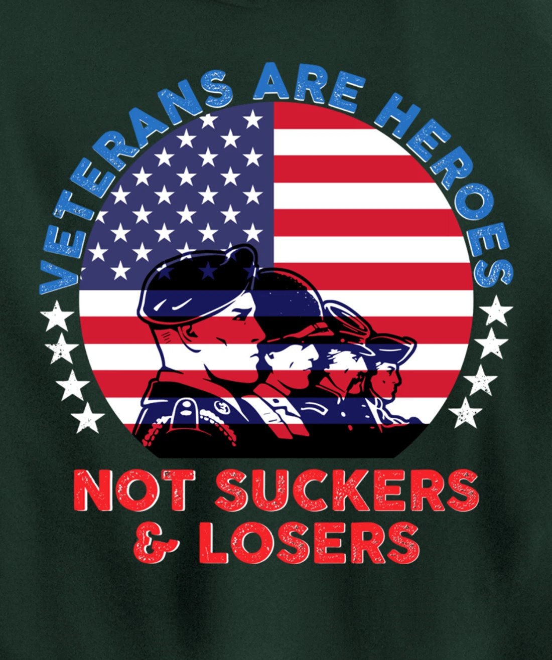 Veterans Are Heroes Not Suckers & Losers Vintage USA Flag Pullover Hoodie
