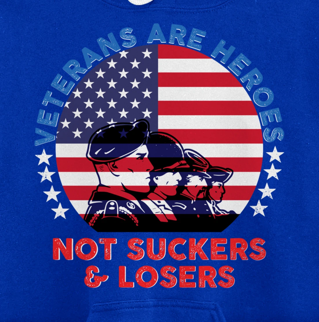 Veterans Are Heroes Not Suckers & Losers Vintage USA Flag Pullover Hoodie