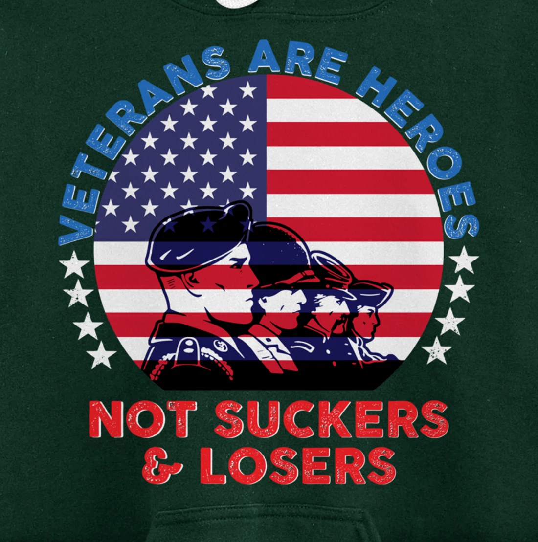 Veterans Are Heroes Not Suckers & Losers Vintage USA Flag Pullover Hoodie