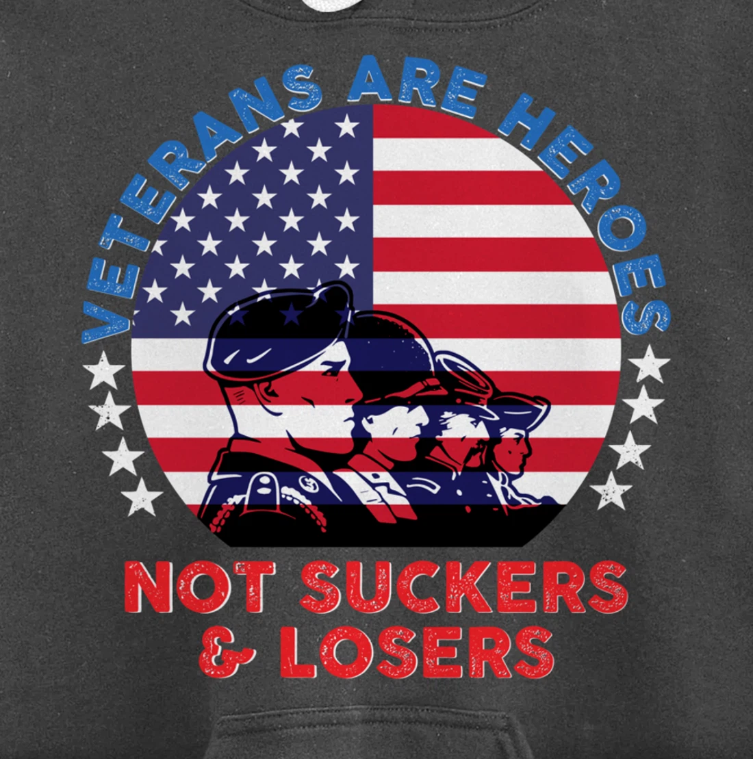 Veterans Are Heroes Not Suckers & Losers Vintage USA Flag Pullover Hoodie