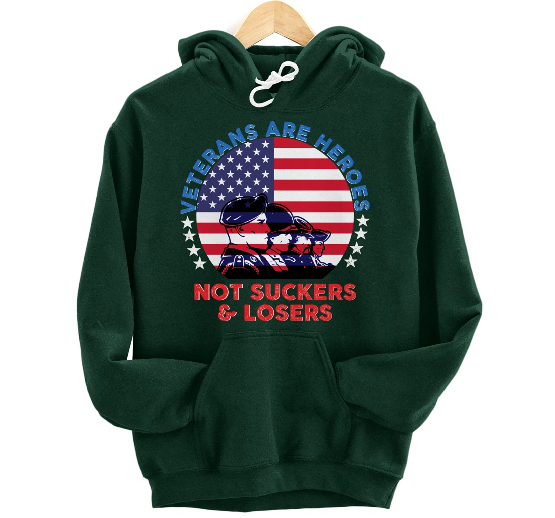 Veterans Are Heroes Not Suckers & Losers Vintage USA Flag Pullover Hoodie