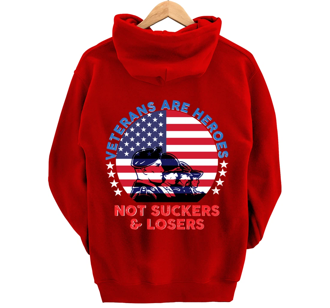 Veterans Are Heroes Not Suckers & Losers Vintage USA Flag Pullover Hoodie