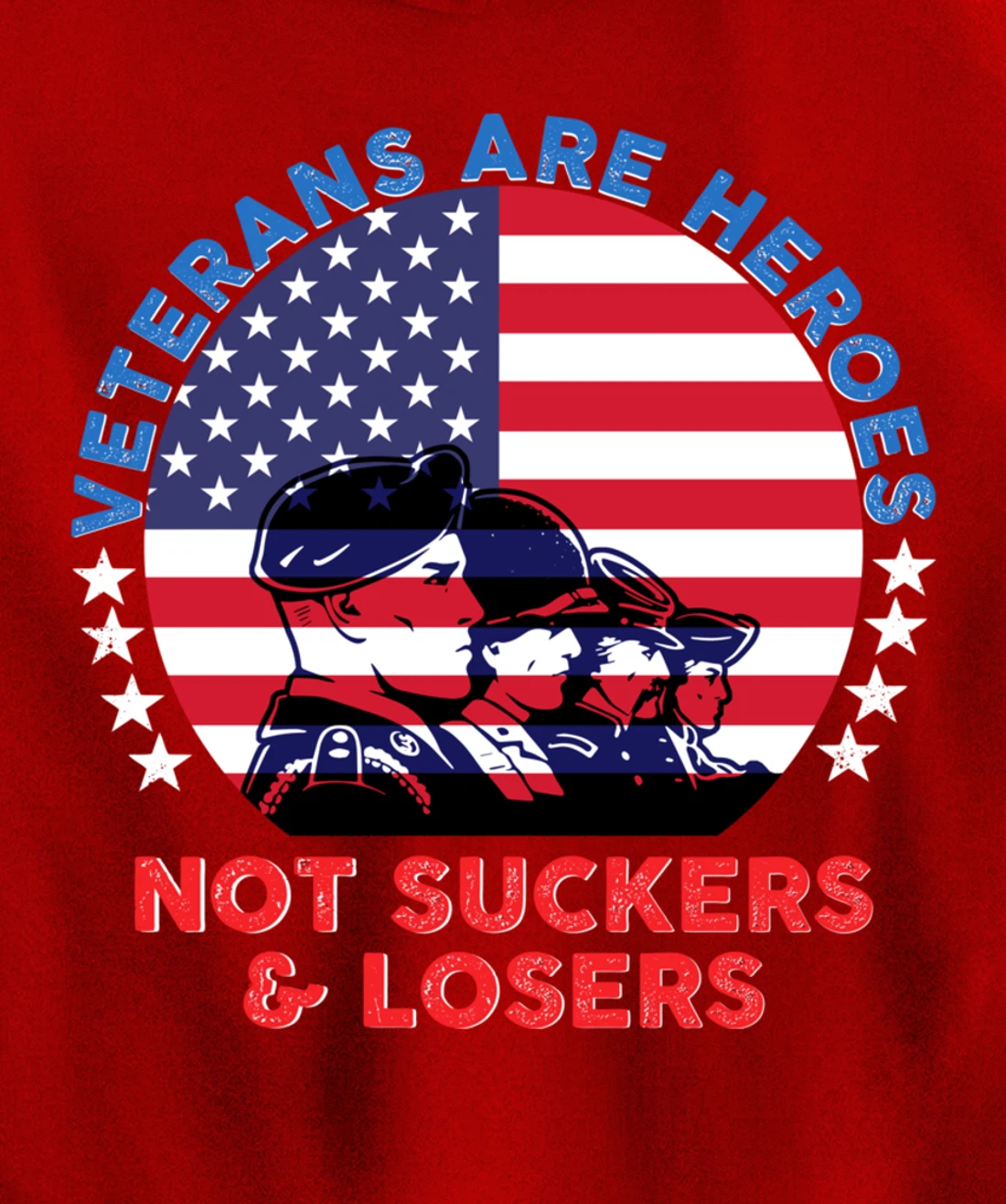 Veterans Are Heroes Not Suckers & Losers Vintage USA Flag Pullover Hoodie