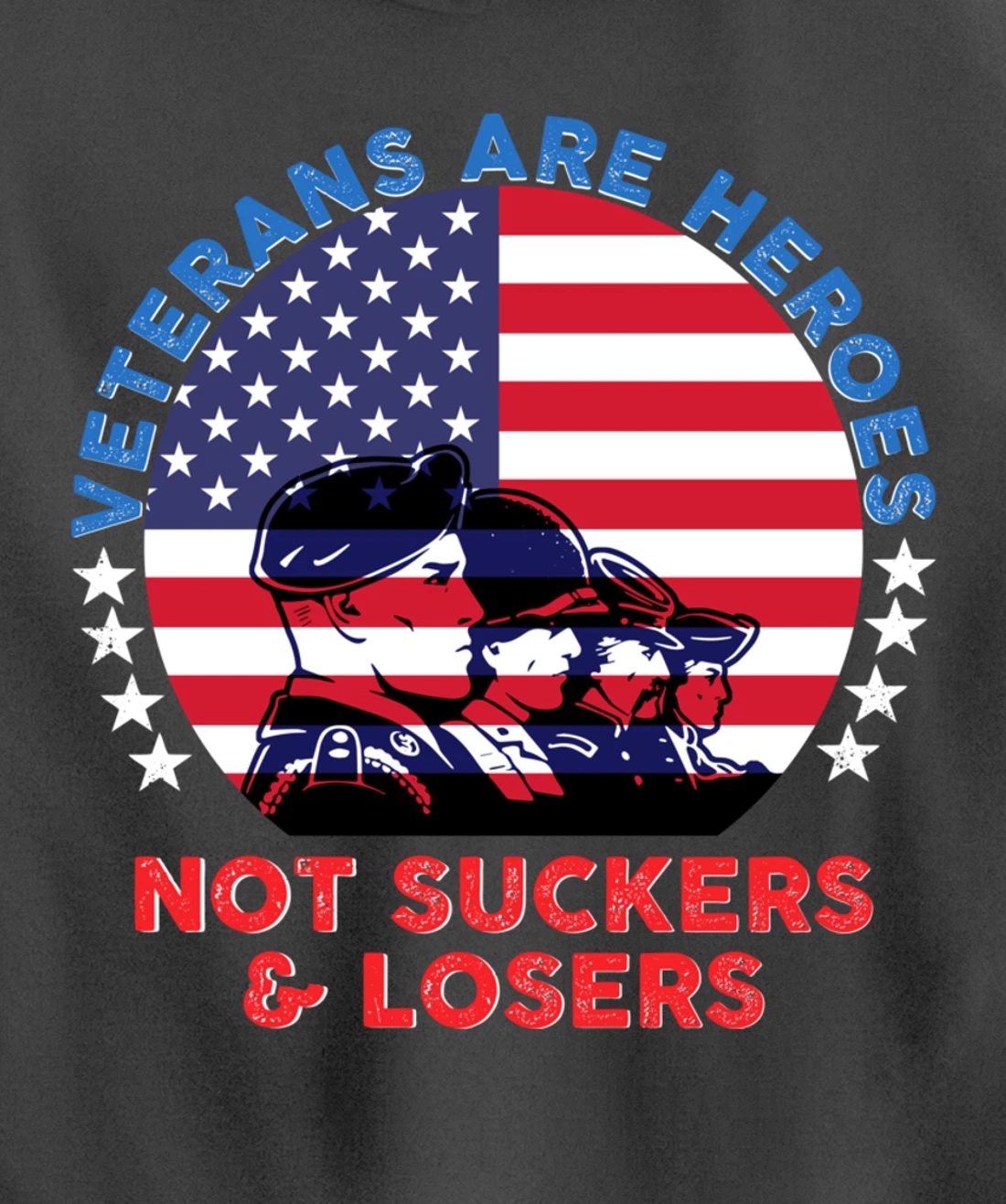 Veterans Are Heroes Not Suckers & Losers Vintage USA Flag Pullover Hoodie