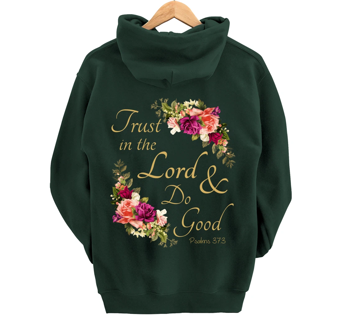 Christian Bible Verse Trust In Lord Do Good Floral Jesus God Pullover Hoodie