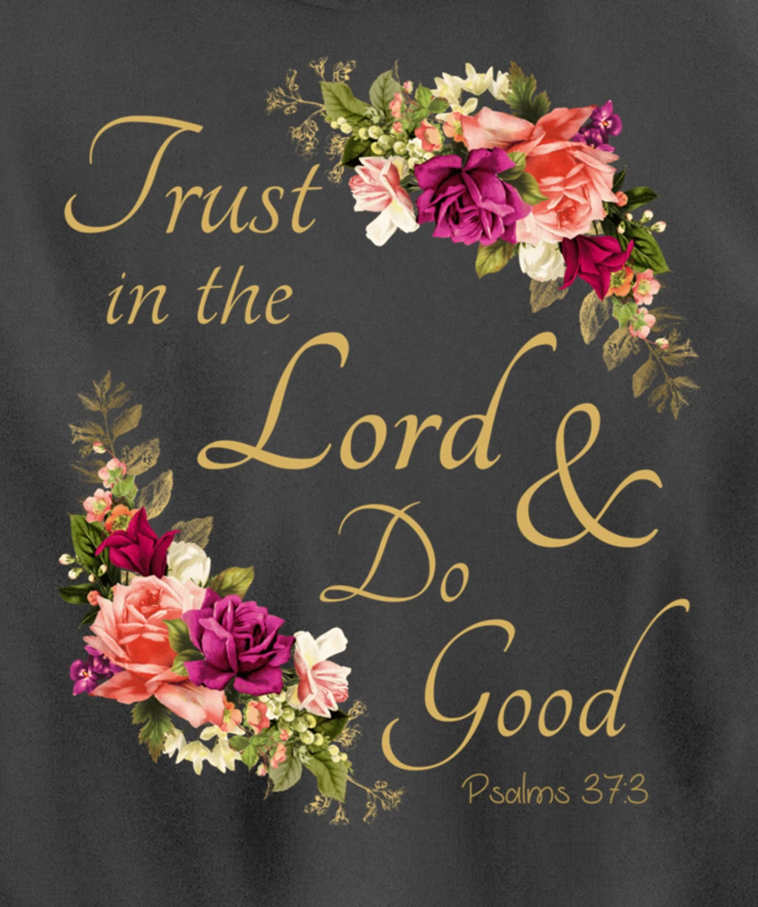 Christian Bible Verse Trust In Lord Do Good Floral Jesus God Pullover Hoodie