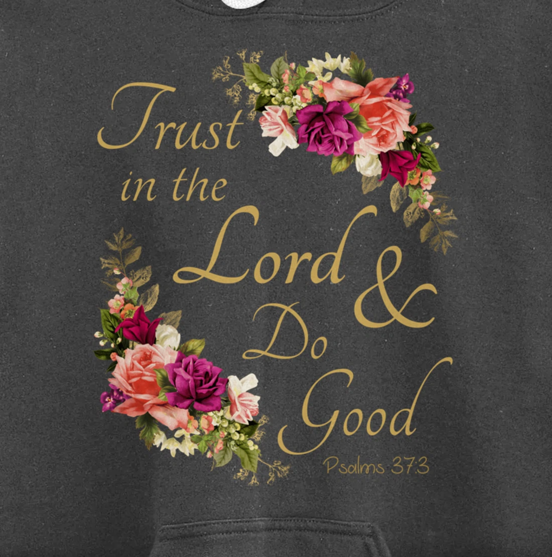 Christian Bible Verse Trust In Lord Do Good Floral Jesus God Pullover Hoodie
