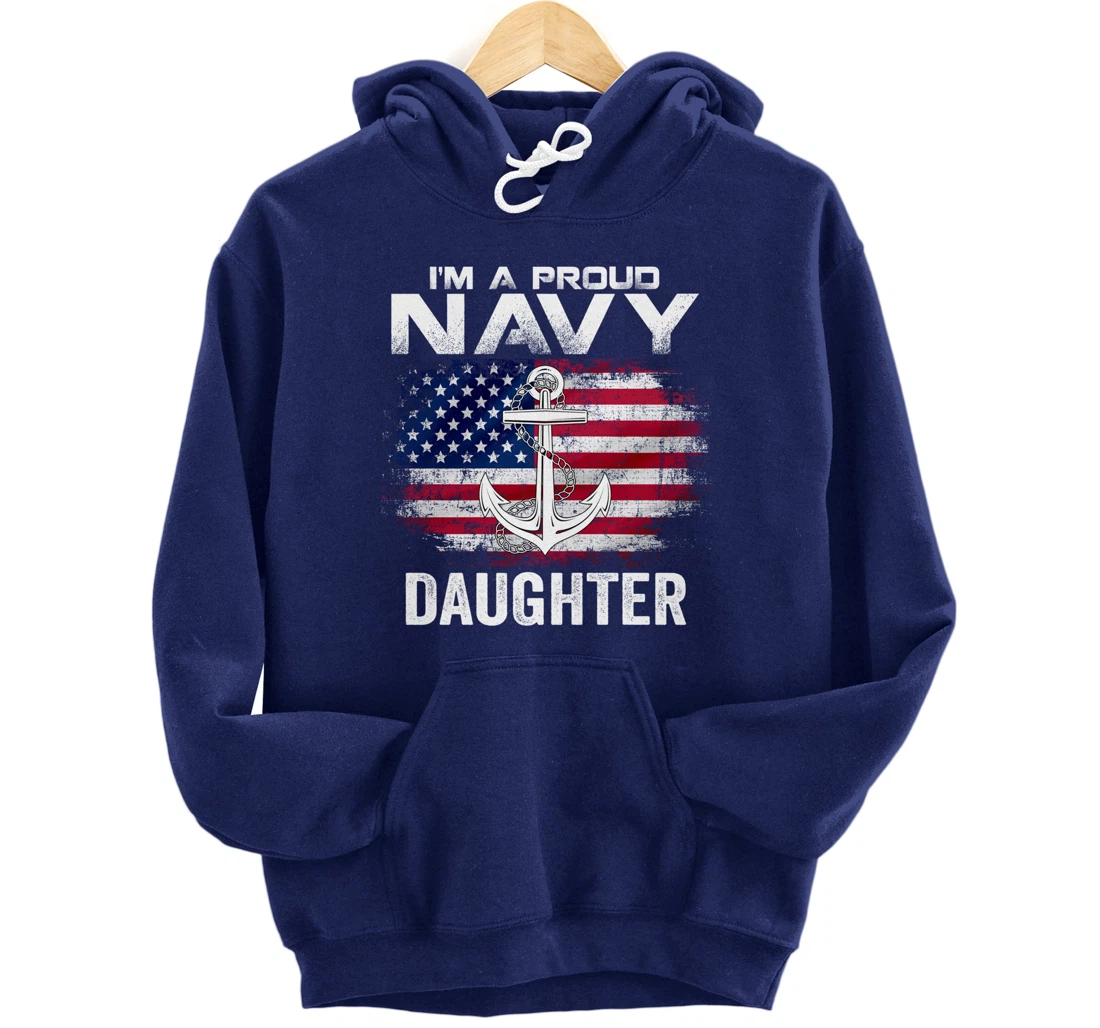 I'm A Proud Navy Daughter With American Flag Gift Veteran Pullover Hoodie