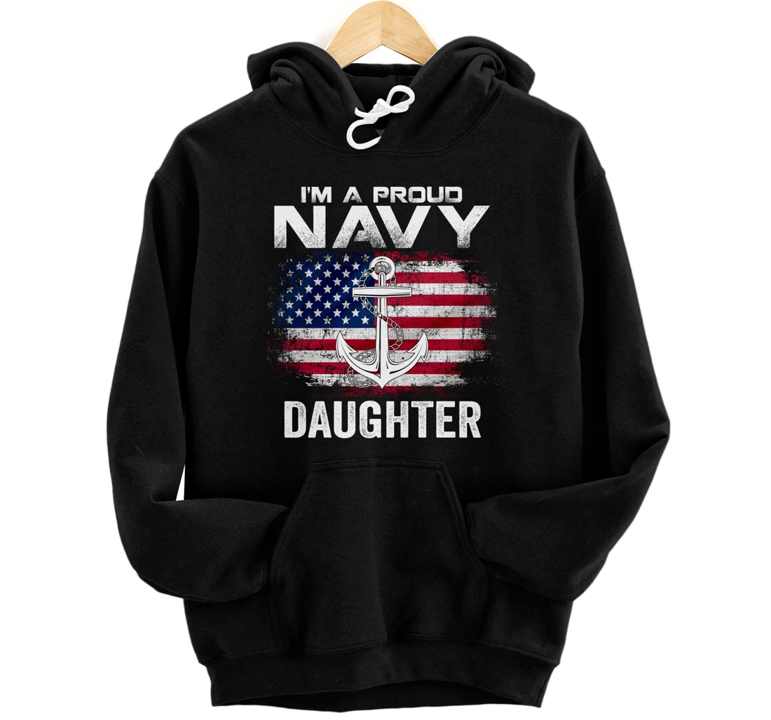 I'm A Proud Navy Daughter With American Flag Gift Veteran Pullover Hoodie