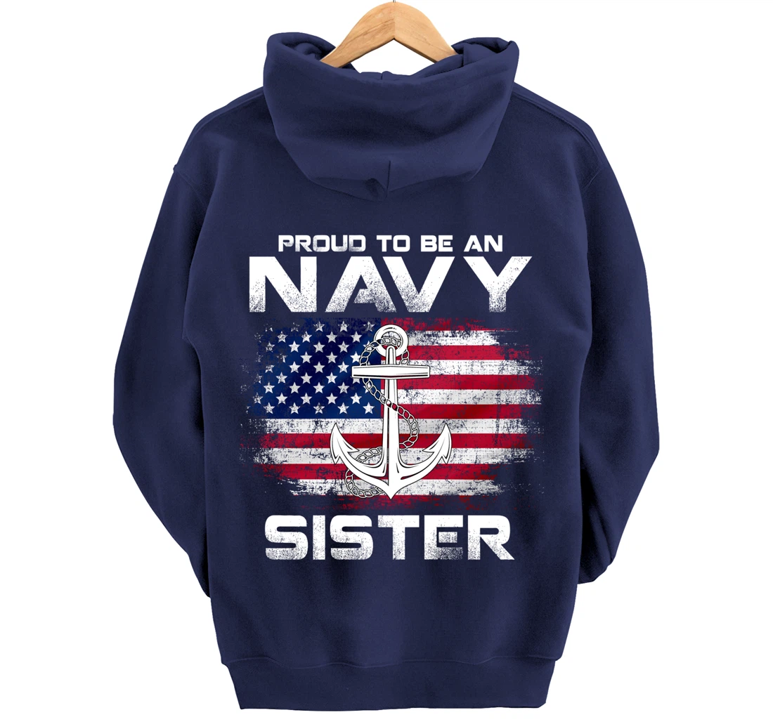 Proud To Be An Navy Sister With American Flag Gift Veteran Pullover Hoodie