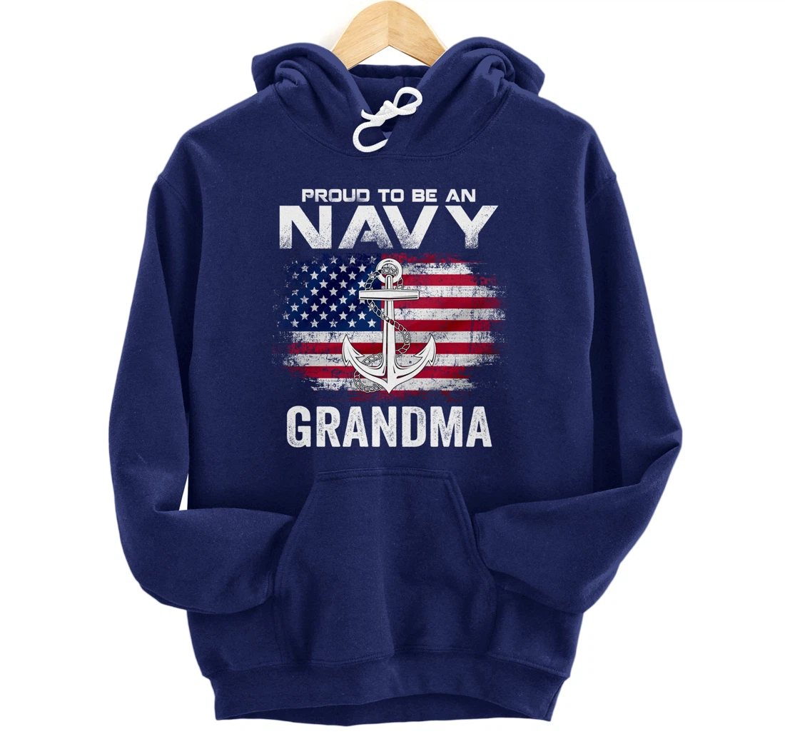Proud To Be An Navy Grandma With American Flag Gift Veteran Pullover Hoodie
