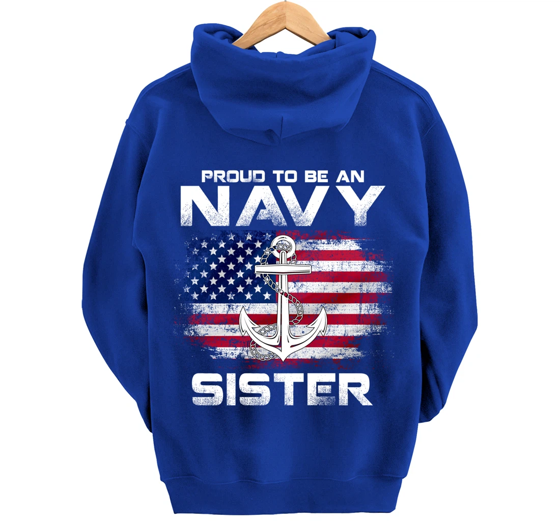 Proud To Be An Navy Sister With American Flag Gift Veteran Pullover Hoodie