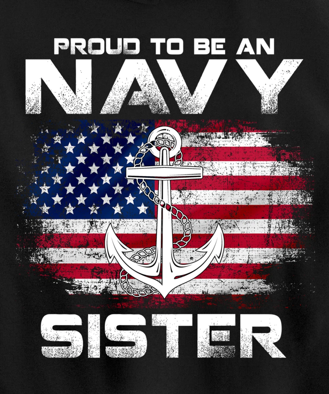 Proud To Be An Navy Sister With American Flag Gift Veteran Pullover Hoodie