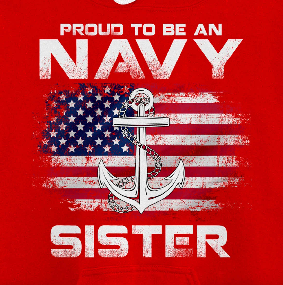 Proud To Be An Navy Sister With American Flag Gift Veteran Pullover Hoodie