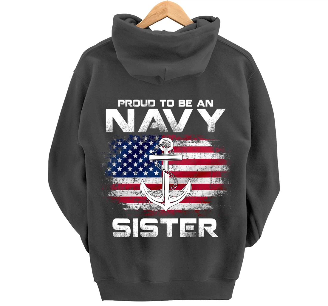Proud To Be An Navy Sister With American Flag Gift Veteran Pullover Hoodie