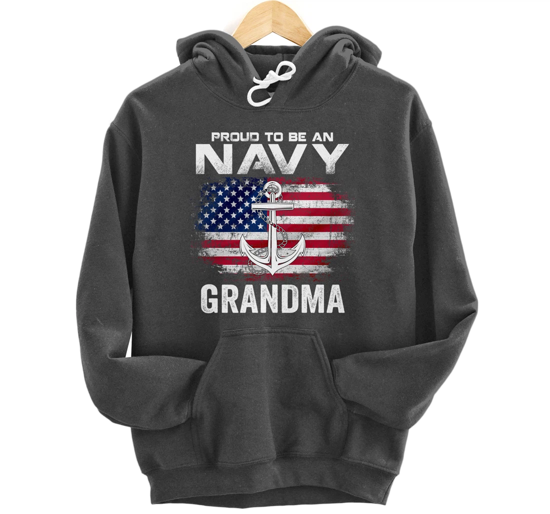 Proud To Be An Navy Grandma With American Flag Gift Veteran Pullover Hoodie