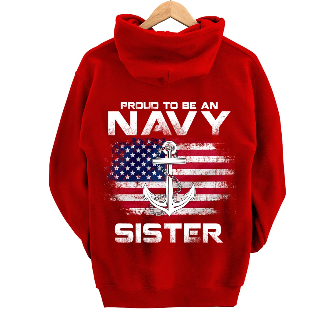 Proud To Be An Navy Sister With American Flag Gift Veteran Pullover Hoodie