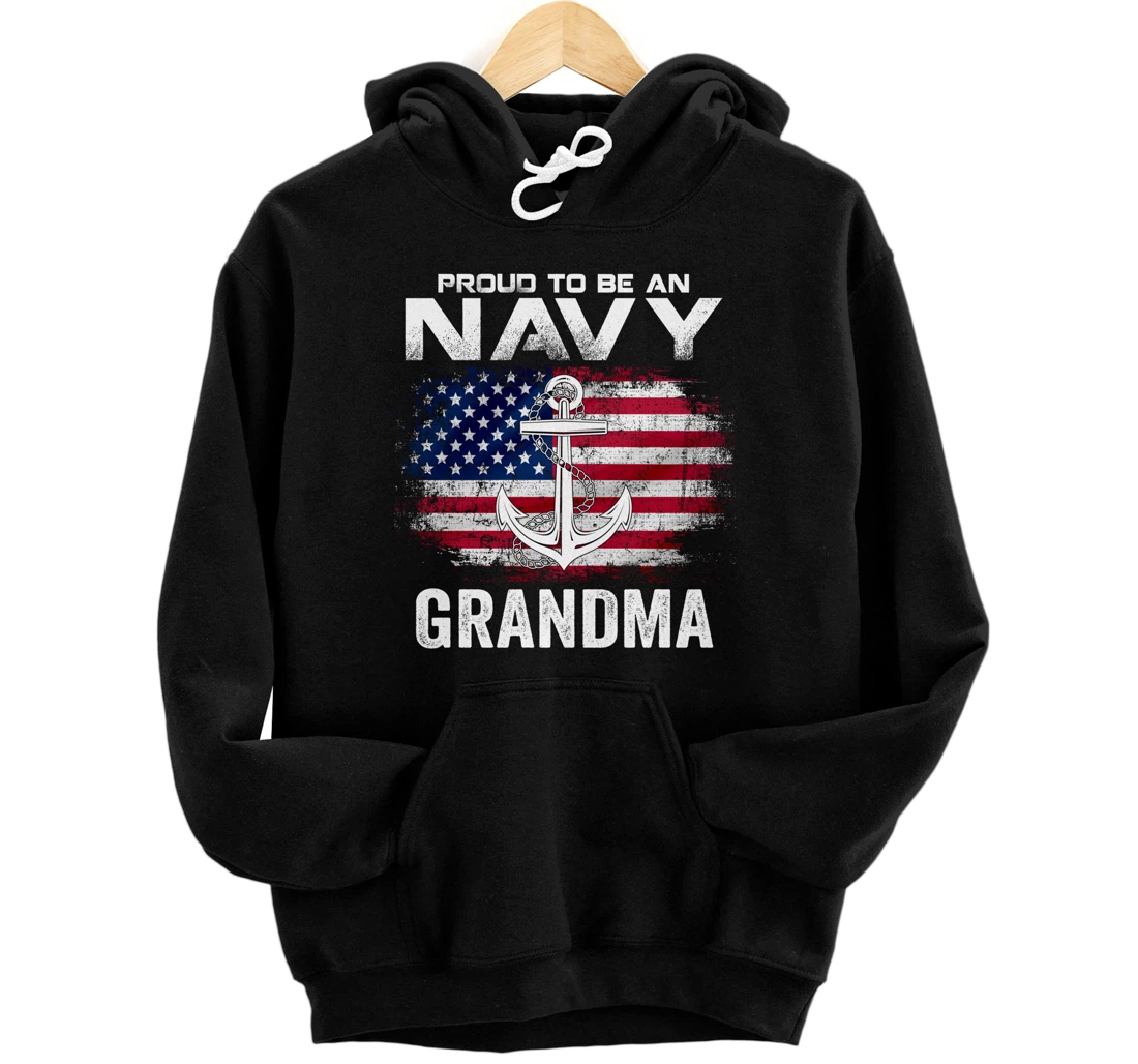 Proud To Be An Navy Grandma With American Flag Gift Veteran Pullover Hoodie