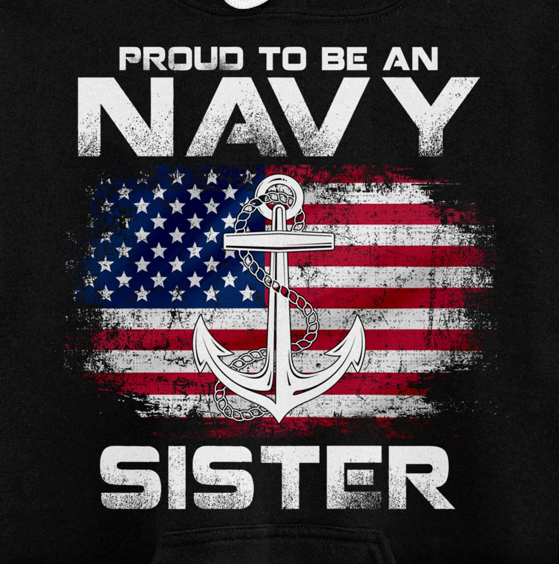 Proud To Be An Navy Sister With American Flag Gift Veteran Pullover Hoodie