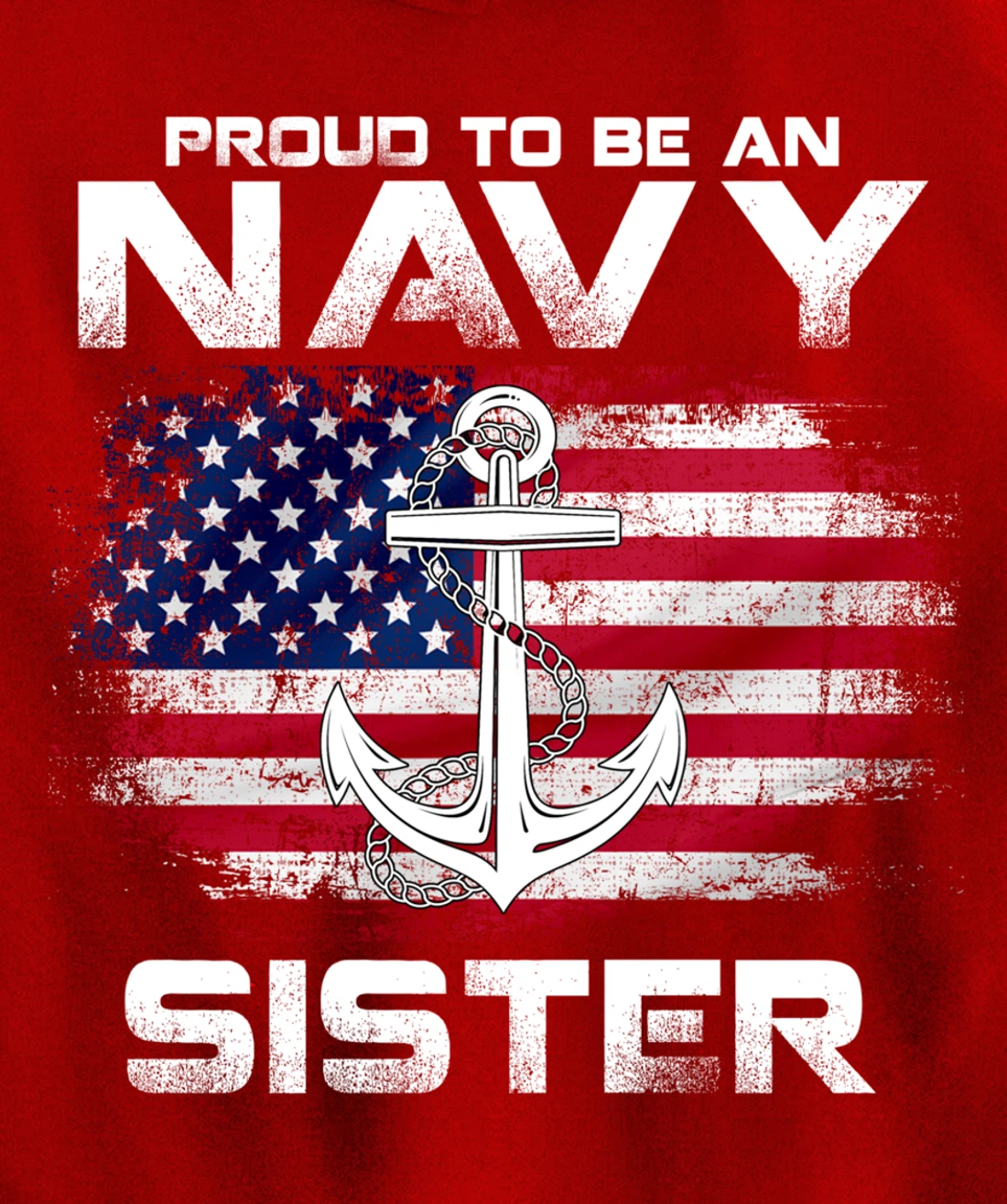 Proud To Be An Navy Sister With American Flag Gift Veteran Pullover Hoodie