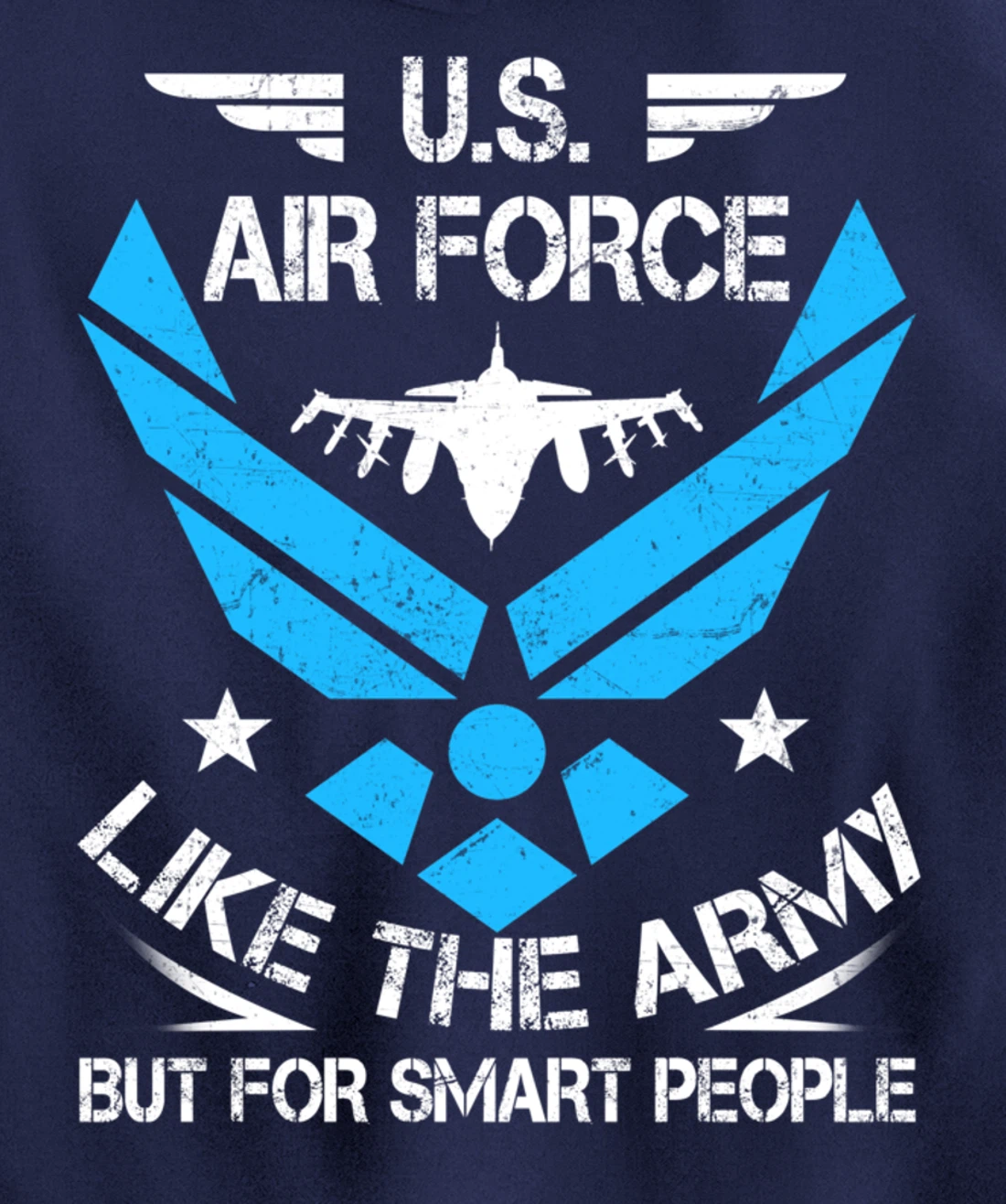 US Air Force Like The Army But Smart People Veteran's Gift Pullover Hoodie