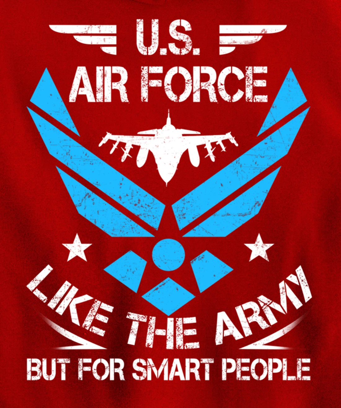 US Air Force Like The Army But Smart People Veteran's Gift Pullover Hoodie