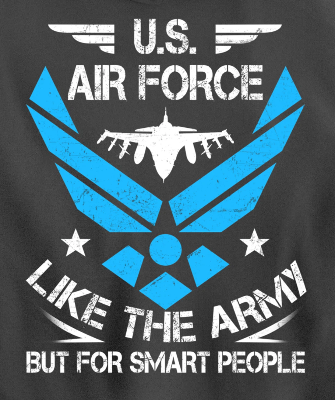 US Air Force Like The Army But Smart People Veteran's Gift Pullover Hoodie