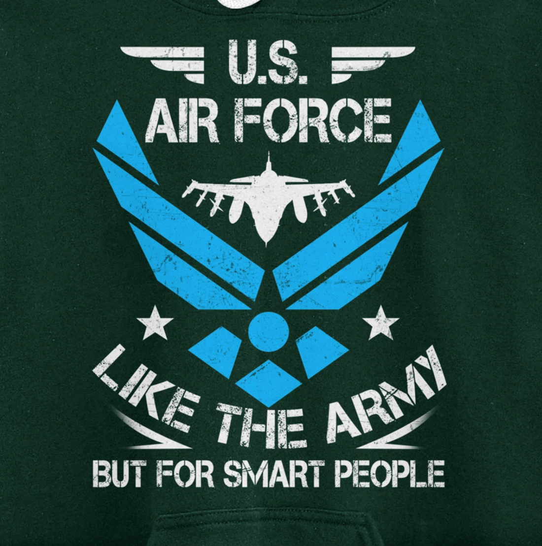 US Air Force Like The Army But Smart People Veteran's Gift Pullover Hoodie