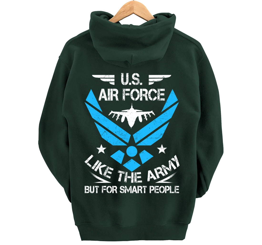 US Air Force Like The Army But Smart People Veteran's Gift Pullover Hoodie