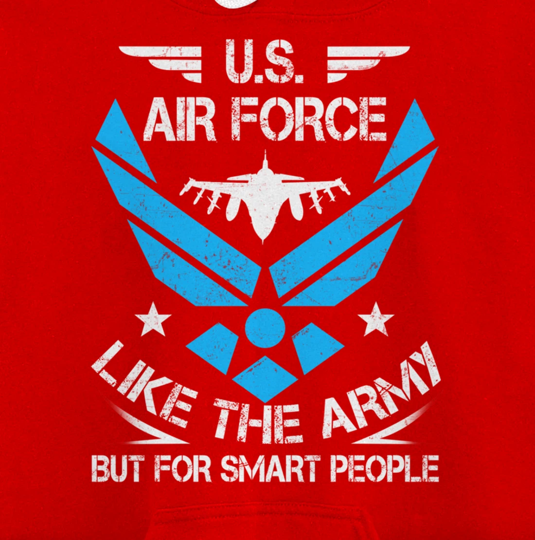 US Air Force Like The Army But Smart People Veteran's Gift Pullover Hoodie