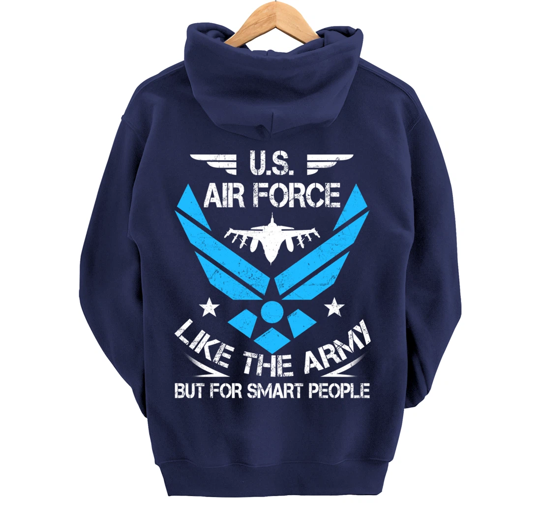 US Air Force Like The Army But Smart People Veteran's Gift Pullover Hoodie
