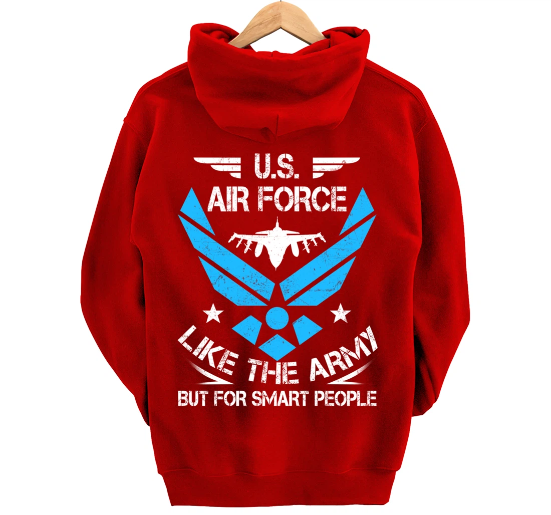 US Air Force Like The Army But Smart People Veteran's Gift Pullover Hoodie
