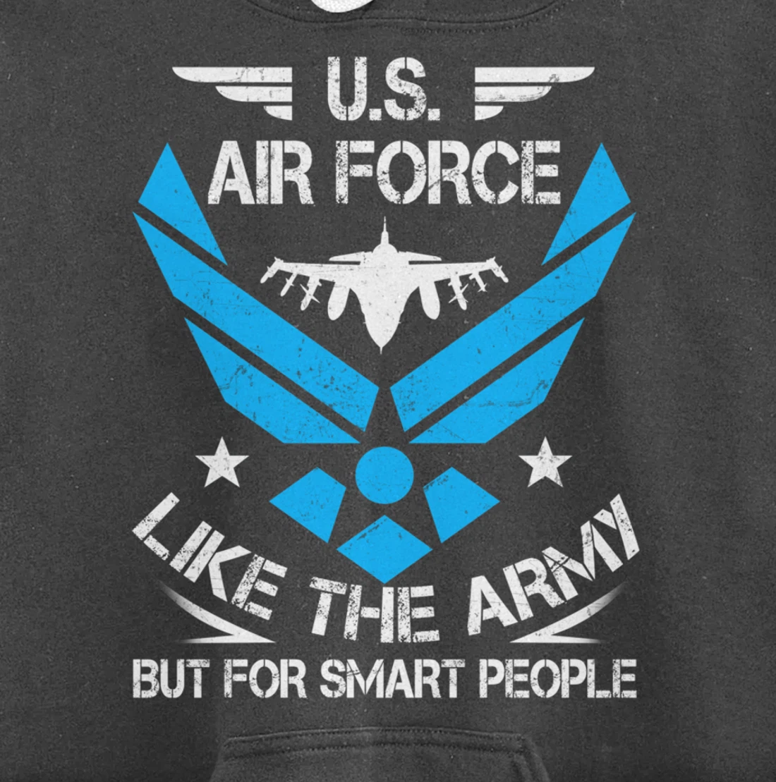 US Air Force Like The Army But Smart People Veteran's Gift Pullover Hoodie