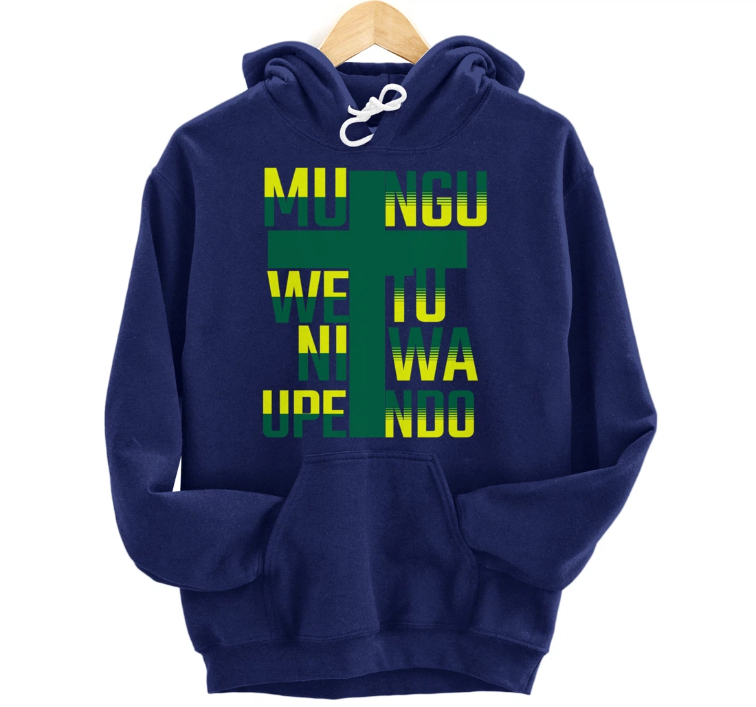 Mungu wetu ni wa Upendo in Swahili Language God is Love Pullover Hoodie