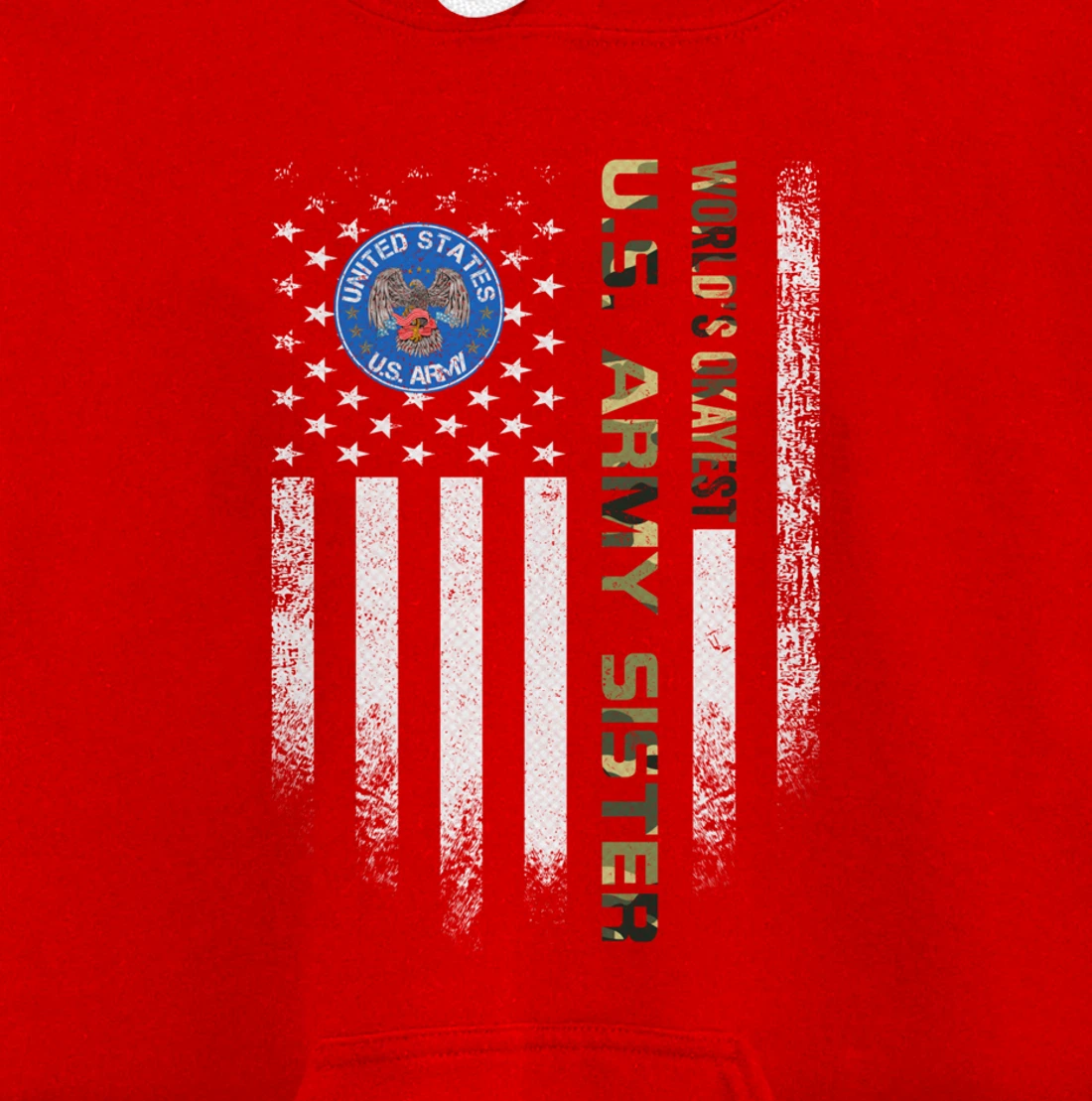 Vintage American Flag World's Okayest US Army Veteran Sister Pullover Hoodie