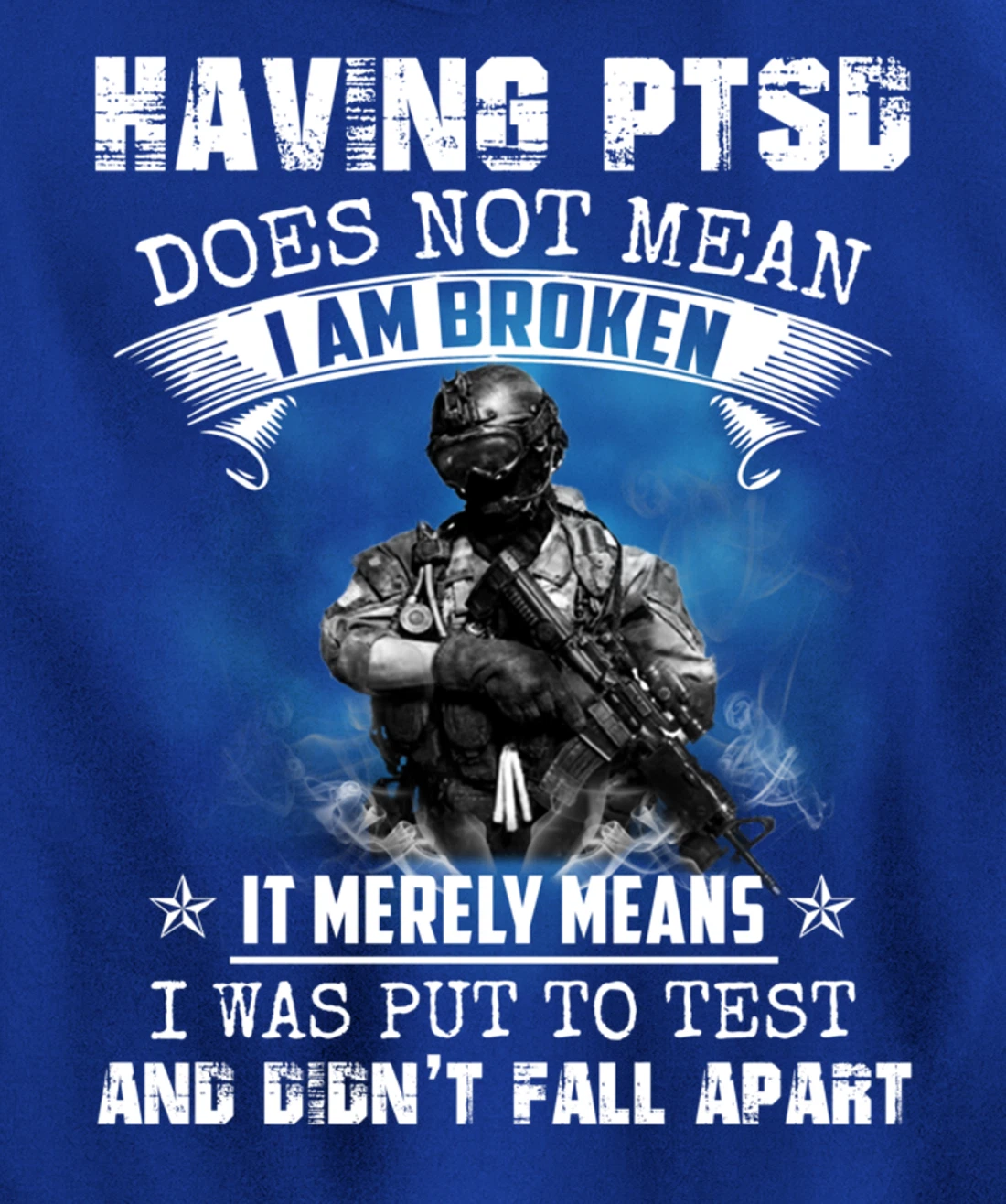 Having PTSD Does Not Mean I Am Broken Army Veteran's Gift Pullover Hoodie